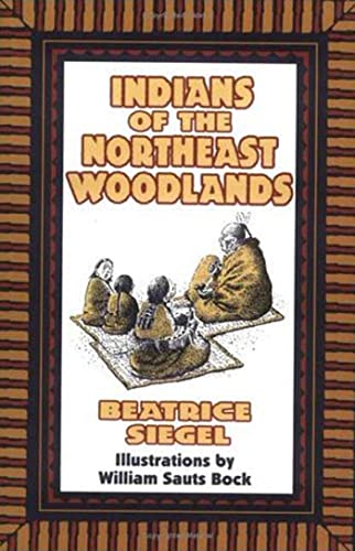 Stock image for Indians of the Northeast Woodlands for sale by Wonder Book