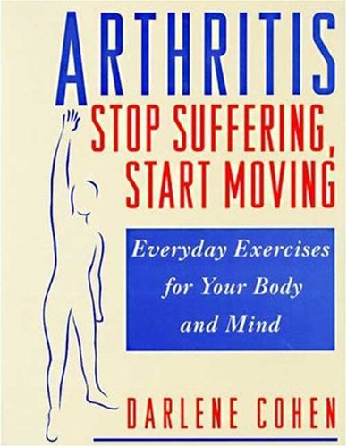 9780802774668: Arthritis: Stop Suffering, Start Moving