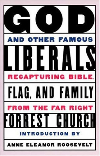 9780802774835: God and Other Famous Liberals: Recapturing Bible, Flag, and Family from the Far Right