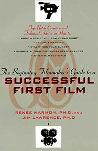 Stock image for The Beginning Filmmaker's Guide to a Successful First Film for sale by Wonder Book