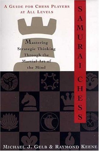 Imagen de archivo de Samurai Chess: Mastering Strategic Thinking Through the Martial Art of the Mind a la venta por BooksRun
