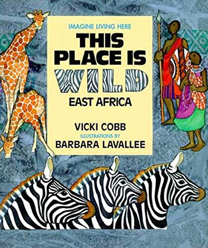 Stock image for This Place is Wild: East Africa for sale by Wonder Book
