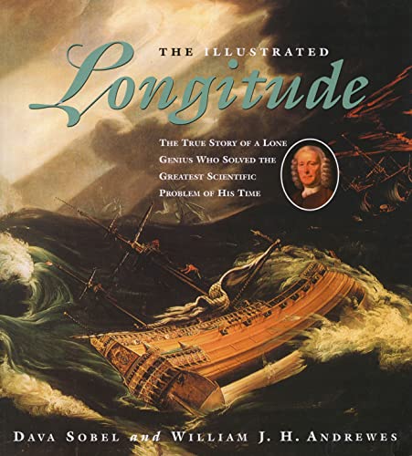 9780802775931: The Illustrated Longitude: The True Story of a Lone Genius Who Solved the Greatest Scientific Problem of His Time