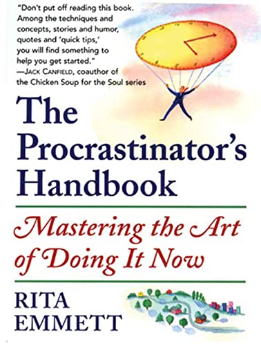 Beispielbild fr The Procrastinator's Handbook: Mastering the Art of Doing It Now zum Verkauf von Wonder Book