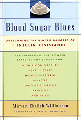 Imagen de archivo de Blood Sugar Blues : Overcoming the Hidden Dangers of Insulin Resistance a la venta por HPB-Emerald