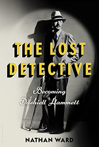 9780802776402: The Lost Detective: Becoming Dashiell Hammett