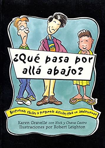 Beispielbild fr Que Pasa Por Alla Abajo? : Respuestas Faciles a Preguntas Dificiles para un Adolescente zum Verkauf von Better World Books