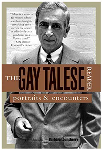 Beispielbild fr The Gay Talese Reader: Portraits and Encounters zum Verkauf von Goodwill Books