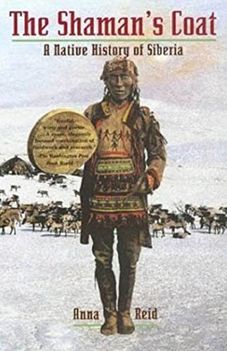 Stock image for The Shaman's Coat: A Native History of Siberia for sale by SecondSale