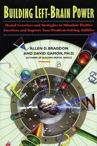 Building Left-Brain Power: Conditioning Exercises and Tips for Left Brain Skills (9780802776839) by Bragdon, Allen D.; Gamon, David