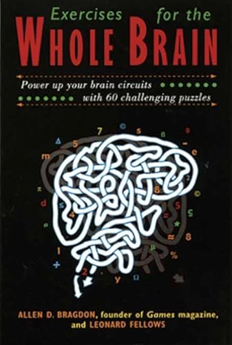 9780802777010: Exercises For The Whole Brain: Neuron-builders To Stimulate And Entertain Your Visual, Math And Executive-Planning Skills (Brain Waves Books)