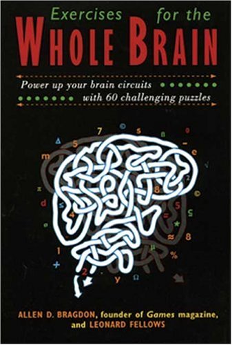 9780802777010: Exercises For The Whole Brain: Neuron-builders To Stimulate And Entertain Your Visual, Math And Executive-Planning Skills