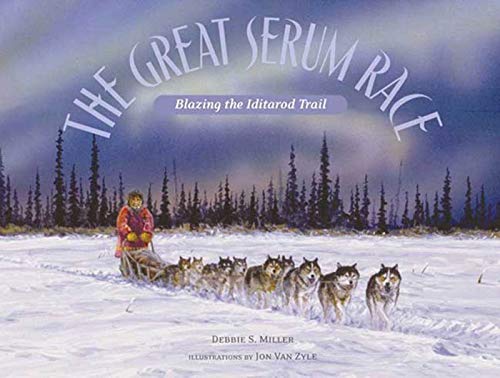 9780802777232: The Great Serum Race: Blazing the Iditarod Trail