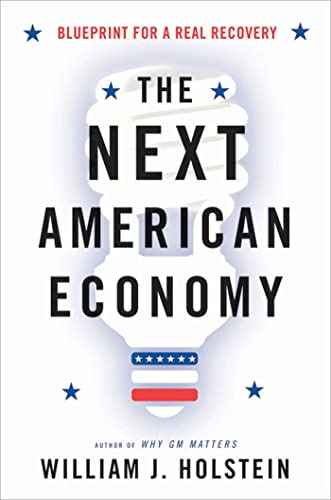 Imagen de archivo de The Next American Economy: Blueprint for a Real Recovery a la venta por More Than Words