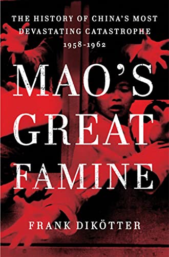 9780802777683: Mao's Great Famine: The History of China's Most Devastating Catastrophe, 1958-1962