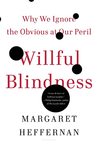 Beispielbild fr Willful Blindness: Why We Ignore the Obvious at Our Peril zum Verkauf von BooksRun