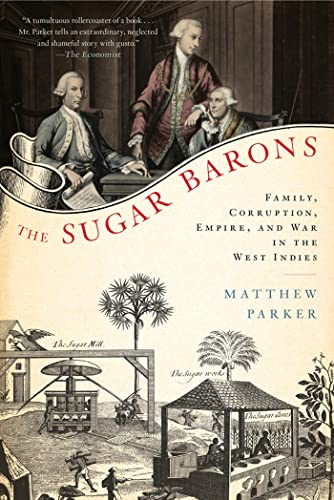 Stock image for The Sugar Barons: Family, Corruption, Empire, and War in the West Indies for sale by ZBK Books