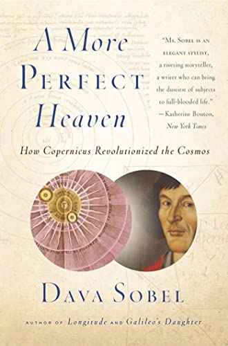9780802778949: A More Perfect Heaven: How Copernicus Revolutionized the Cosmos