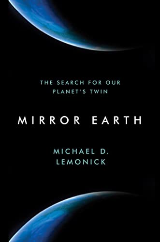 Stock image for Mirror Earth : The Search for Our Planet's Twin for sale by Better World Books