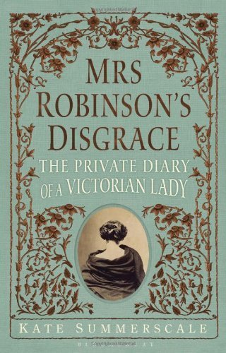 9780802779229: Mrs. Robinson's Disgrace: The Private Diary of a Victorian Lady
