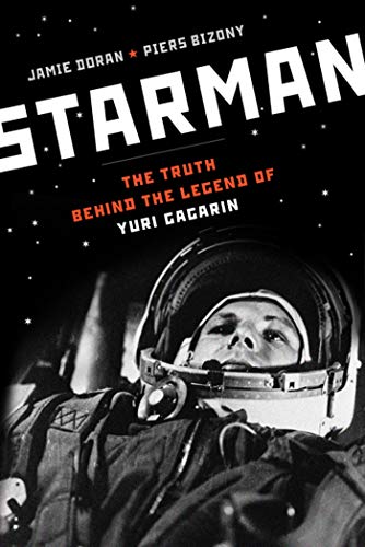 Beispielbild fr Starman: The Truth Behind the Legend of Yuri Gagarin zum Verkauf von ZBK Books