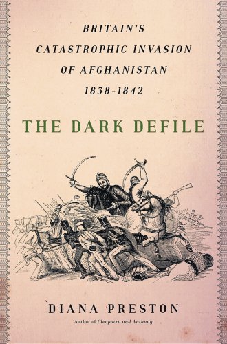 Beispielbild fr The Dark Defile : Britain's Catastrophic Invasion of Afghanistan, 1838-1842 zum Verkauf von Better World Books: West