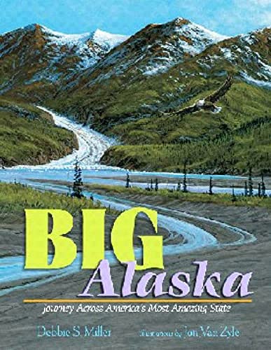 Stock image for Big Alaska: Journey Across America's Most Amazing State for sale by More Than Words