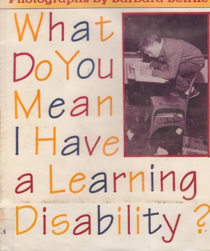 Stock image for What Do You Mean I Have a Learning Disability? for sale by Better World Books: West