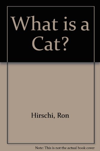 Beispielbild fr What Is a Cat? zum Verkauf von SecondSale