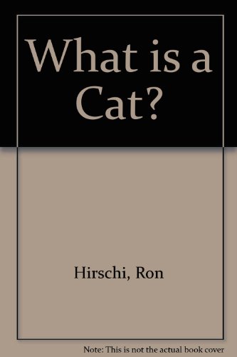 Imagen de archivo de What Is a Cat? a la venta por Better World Books
