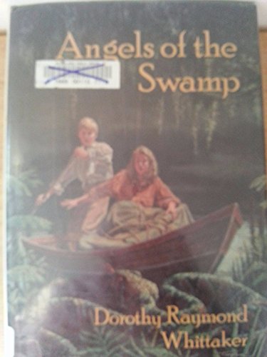 Imagen de archivo de Angels of the Swamp (Walker's American History Series for Young People) a la venta por Your Online Bookstore