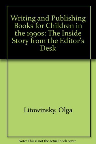 Beispielbild fr Writing and Publishing Books for Children in the 1990s : The Inside Story, from the Editor's Desk zum Verkauf von Better World Books