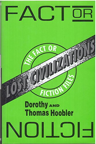 The Fact or Fiction Files: Lost Civilizations (9780802781529) by Hoobler, Dorothy; Hoobler, Tom