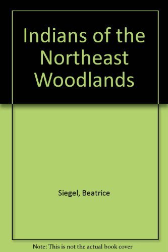 Imagen de archivo de Indians of the Northeast Woodlands Before and after the Pilgrims a la venta por Better World Books