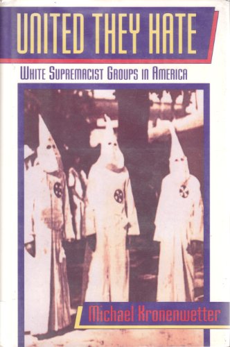 United They Hate: White Supremacists in America (9780802781628) by Kronenwetter, Michael