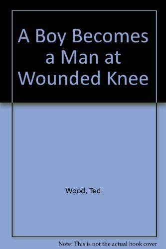 A Boy Becomes a Man at Wounded Knee