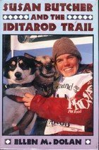 Stock image for Susan Butcher and the Iditarod Trail for sale by Orion Tech