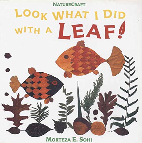Stock image for Look What I Did with a Leaf! (Naturecraft) for sale by Wonder Book