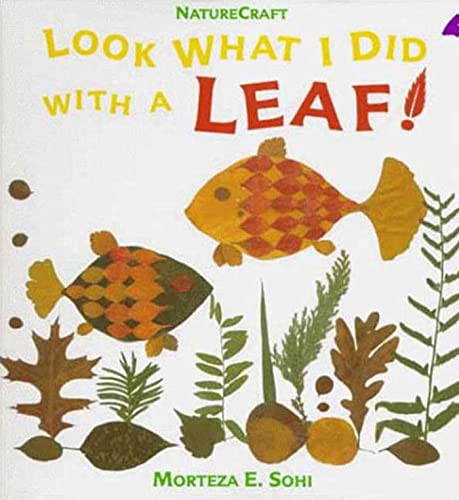 Stock image for Look What I Did with a Leaf! (Naturecraft) for sale by SecondSale