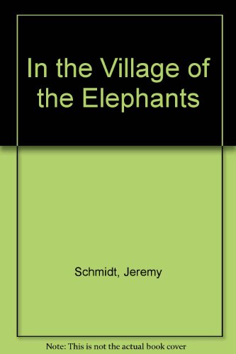 Stock image for In the Village of the Elephants for sale by Ergodebooks