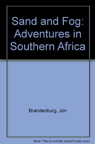 Imagen de archivo de Sand and Fog : Adventures in Southern Africa a la venta por Better World Books: West