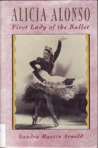 Imagen de archivo de Alicia Alonso : First Lady of the Ballet a la venta por Better World Books: West