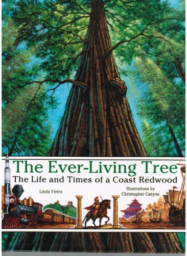 Imagen de archivo de The Ever-Living Tree: The Life and Times of a Coast Redwood a la venta por Books of the Smoky Mountains