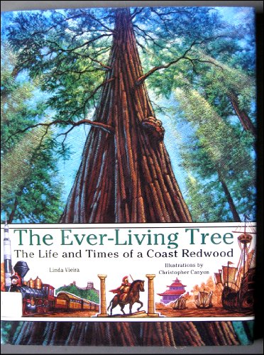 Stock image for The Ever-Living Tree: The Life and Times of a Coast Redwood for sale by Library House Internet Sales