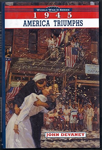 Beispielbild fr America Triumphs, 1945: World War II Series zum Verkauf von ThriftBooks-Atlanta