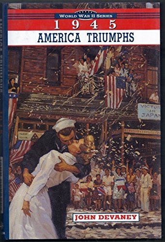 Stock image for America Triumphs, 1945: World War II Series for sale by ThriftBooks-Atlanta