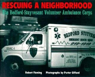 Stock image for Rescuing a Neighborhood: The Bedford-Stuyvesant Volunteer Ambulance Corps for sale by Ergodebooks
