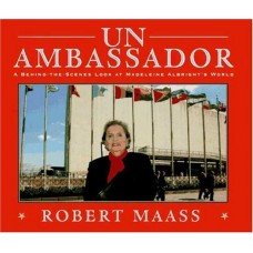 9780802783554: UN Ambassador: A Behind-The-Scenes Look at Madeleine Albright's World