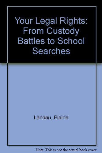 9780802783608: Your Legal Rights: From Custody Battles to School Searches
