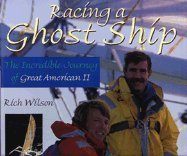 Racing a Ghost Ship: The Incredible Journey of Great American II (9780802784155) by Wilson, Rich
